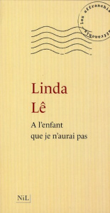 A l'enfant que je n'aurai pas - Lê Linda