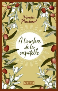 A l'ombre de la capitelle - Pluchard Mireille