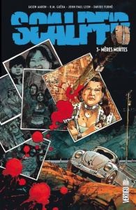 Scalped Tome 3 : Mères mortes - Aaron Jason ; Guéra R. M. ; Leon John Paul ; Furno