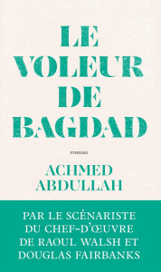 Le voleur de Bagdad - Abdullah Achmed ; FAIRBANKS DOUGLAS ; Postif Louis