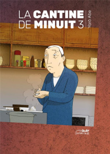La cantine de minuit Tome 3 - Abe Yarô ; Slocombe Miyako