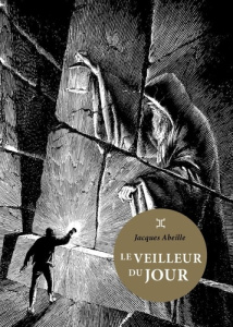 Le veilleur du jour - Abeille Jacques ; Schuiten François ; Berneron Pau