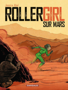 Trish Trash, Rollergirl sur Mars Intégrale : Tome 1 à 3 - Abel Jessica ; Roberts Lydia