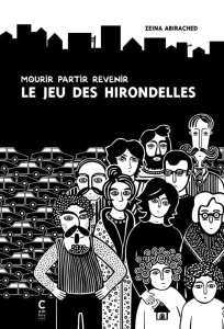 Mourir partir revenir, Le jeu des hirondelles. Edition revue et augmentée - Abirached Zeina