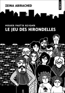Mourir partir revenir, Le jeu des hirondelles - Abirached Zeina