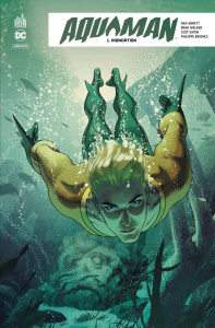 Aquaman Rebirth Tome 1 : Inondation - Abnett Dan ; Walker Brad ; Eaton Scot ; Briones Ph
