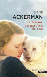 La femme du gardien de zoo - Ackerman Diane ; Odin Jacqueline