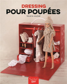 Dressing pour poupées. Tricot & crochet - Acquaviva Gabrielle ; Haas Elfie ; Marti Cécile ;