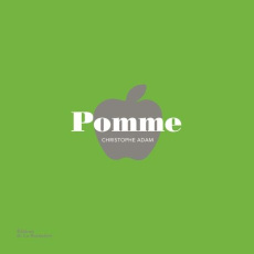 Pomme - Adam Christophe ; Fau Laurent ; Chatelain Marion ;