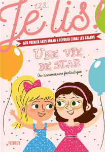 Une vie de star Tome 2 : Un anniversaire fantastique - Addison Marilou ; Turquois Alice