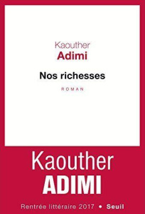 Nos richesses - Adimi Kaouther