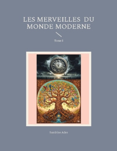 Les Merveilles du Monde Moderne. Tome I - Adso Sandrine