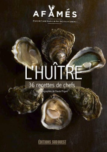 L'huître. 36 recettes de chefs - AFAMES (LES)