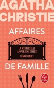 Affaires de famille. La Mystérieuse Affaire de Styles ; Témoin muet - Christie Agatha ; Arson Thierry ; Luc Elizabeth
