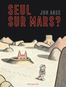 Seul sur Mars ? - Agee Jon