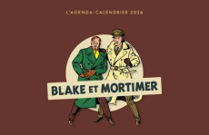 L'agenda-calendrier Blake et Mortimer. Edition 2026 - COLLECTIF