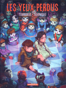 Les yeux perdus - Agrimbau Diego ; Tumburus Juan Manuel ; Vasserot C