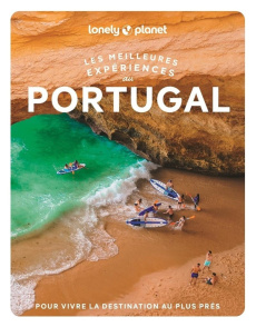 Les meilleures expériences au Portugal. 2e édition. Avec 1 Plan détachable - Aguiar Gail ; Barchfield Jenny ; Bush Austin ; Cla