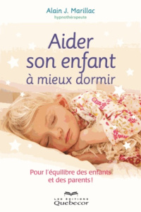 Aider son enfant à mieux dormir - Marillac Alain j.