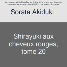 Shirayuki aux cheveux rouges Tome 20 - Akiduki Sorata ; Simon Pascale ; Montésinos Eric