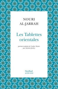 Les Tablettes orientales - Al-Jarrah Nouri ; Jockey Antoine