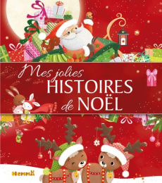 Mes jolies histoires de Noël - Alastra Stéphanie ; Madeddu Estelle ; Parigi Jérém