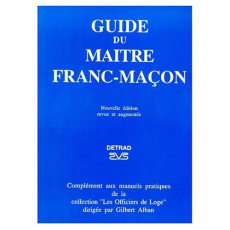 Guide du maître franc-maçon - Alban Gilbert