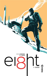 Ei8ht Tome 1 : Exilé - Albuquerque Rafael ; Johnson Mike ; Di Giacomo Jul