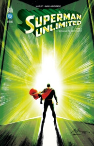Superman Unlimited. Tome 1 - Albuquerque Rafael ; Slott Dan