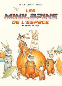 Les Minilapins de l'espace - Alcini Alessio