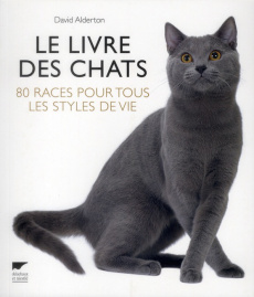 Le livre des chats. 80 races pour tous les styles de vie - Alderton David ; Marinie Ariel