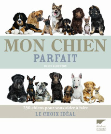 Mon chien parfait - Alderton David ; Marinie Ariel