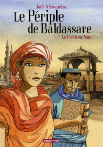 Le périple de Baldassare Tome 1 : Le Centième Nom - Alessandra Joël ; Maalouf Alessandra