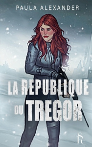 La République du Trégor - Alexander Paula ; Rouge Éditions sève