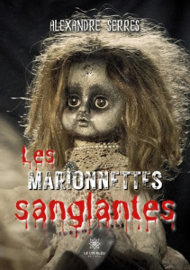Les marionnettes sanglantes - Serres Alexandre