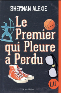 Le premier qui pleure a perdu - Alexie Sherman ; Forney Ellen ; Le Plouhinec Valér