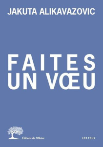 Faites un voeu - Alikavazovic Jakuta