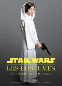 Star Wars, les costumes. La trilogie originale - Alinger Brandon ; Rodis-Jamero Nilo ; Rodgers Aggi
