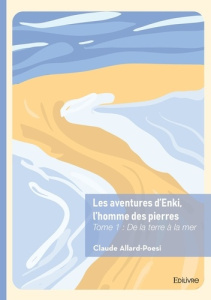 Les aventures d'Enki, l'homme des pierres Tome 1 - Allard-Poesi Claude