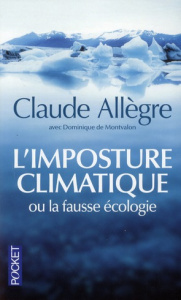 L'imposture climatique ou la fausse écologie - Allègre Claude ; Montvalon Dominique de ; Bouldouy
