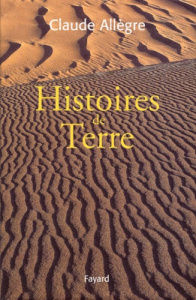Histoires de terre - Allègre Claude
