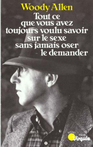 Tout ce que vous avez toujours voulu savoir sur le sexe sans jamais oser le demander... - Allen Woody