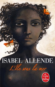 L'ile sous la mer - Allende Isabel ; Lhermillier Nelly ; Lhermillier A