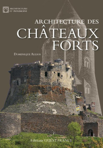 Architecture des châteaux forts - Allios Dominique