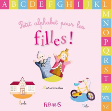 Petit alphabet pour les filles ! - Barcilon Marianne ; Dupuy-Sauze Marianne ; Multier