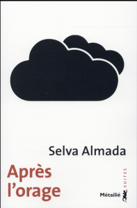 Après l'orage - Almada Selva ; Alcoba Laura