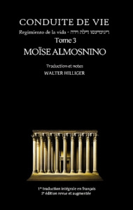 Conduite de vie - Tome 3. Regimiento de la vida - Almosnino Moïse ; Hilliger Walter ; Hilliger Cercl