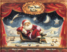 Le Père Noël du siècle - Alterio Ruben ; Arias Alfredo ; Ceccatty René de