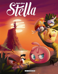 Angry Birds - Stella Tome 1 : Une île presque parfaite - Alwett Audrey