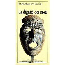 La dignité des mots - Amado Lévy-Valensi Eliane